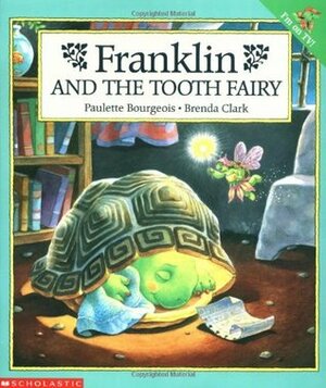Franklin and the Tooth Fairy by Brenda Clark, Paulette Bourgeois