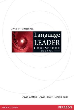 Language Leader: Coursebook and CD-ROM. by David Cotton
