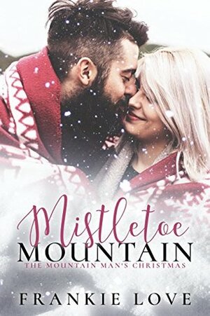 Mistletoe Mountain by Frankie Love
