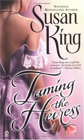 Taming the Heiress by Susan King