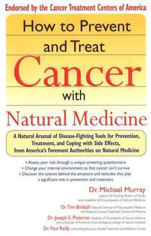How to Prevent and Treat Cancer with Natural Medicine by Joseph E. Pizzorno, Michael T. Murray