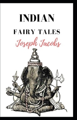 Indian Fairy Tales Illustrated by Joseph Jacobs