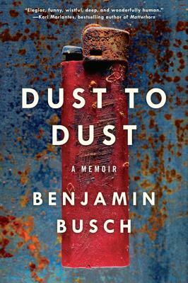 Dust to Dust: A Memoir by Benjamin Busch