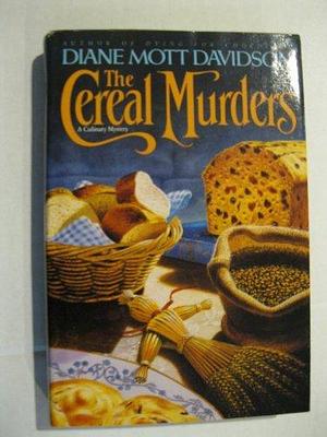 The Cereal Murders: A Culinary Mystery by Diane Mott Davidson, Diane Mott Davidson