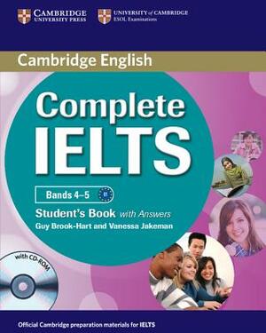 Complete Ielts Bands 4-5 Student's Book with Answers [With CDROM] by Guy Brook-Hart, Vanessa Jakeman