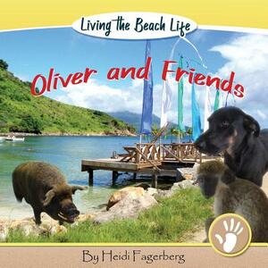 Oliver and Friends by Heidi Fagerberg