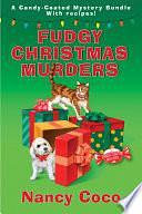 Fudgy Christmas Murders: A Candy-Coated Mystery by Nancy Coco