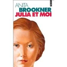Julia et moi by Anita Brookner, Annie Lennkh