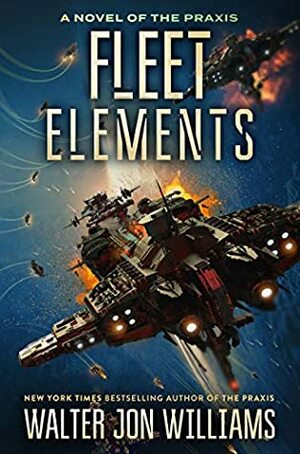 Fleet Elements by Walter Jon Williams