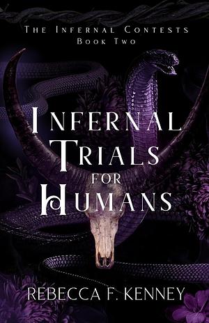 Infernal Trials For Humans by Rebecca F. Kenney
