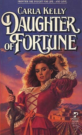 Daughter of Fortune by Carla Kelly