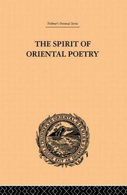 The Spirit of Oriental Poetry by Puran Singh