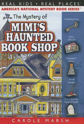 The Mystery of Mimi's Haunted Book Shop by Carole Marsh