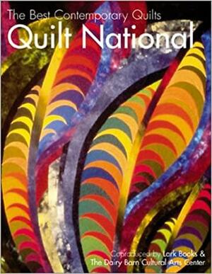 The Best Contemporary Quilts: Quilt National 2001 by Lark Books
