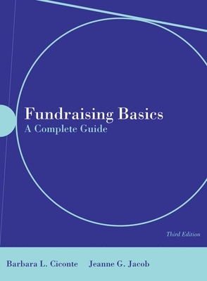 Fundraising Basics: A Complete Guide [With CDROM] by Jeanne Jacob, Barbara L. Ciconte
