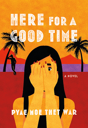 Here for a Good Time by Pyae Moe Thet War