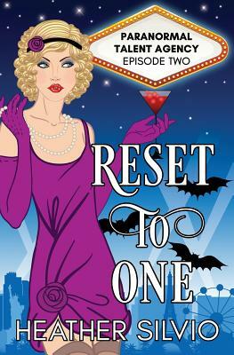 Reset to One by Heather Silvio