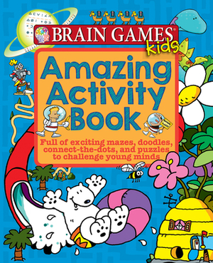 Brain Games Kids - Amazing Activity Book - 40 Pages Pi Kids by Editors of Phoenix International Publica