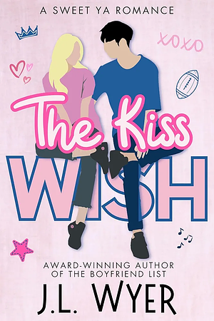 The Kiss Wish by J.L. Wyer, J.L. Wyer