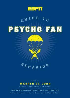 ESPN Guide to Psycho Fan Behavior by Warren St. John