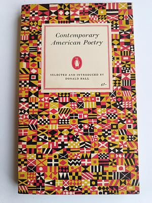 Contemporary American Poetry by Donald Hall