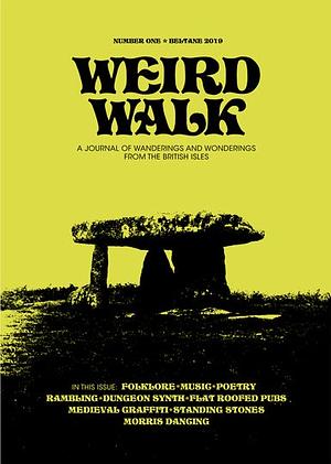 Weird Walk: Number One: Beltane 2019 by Owen Tromans, Alex Hornsby, Weird Walk, Weird Walk