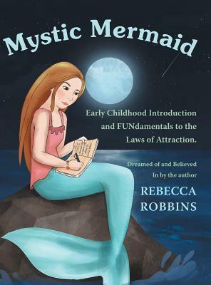 Mystic Mermaid by Rebecca Robbins