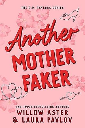 Another Motherfaker by Willow Aster, Laura Pavlov