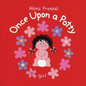 Once Upon a Potty: Girl by Alona Frankel