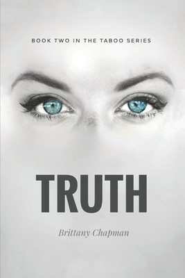 Truth: Book Two of the Taboo Series by Brittany Chapman