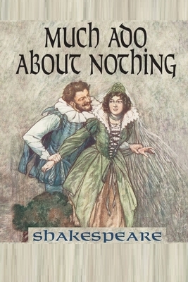 Much Ado About Nothing Illustrated by William Shakespeare