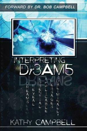 Interpreting Dr3AM5 by Kathy Campbell