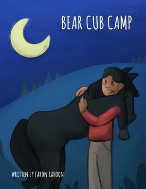 Bear Cub Camp by Faron Cahoon, Jason Eaglespeaker