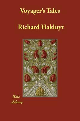 Voyager's Tales by Richard Hakluyt