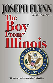 The Boy From Illinois by Joseph Flynn