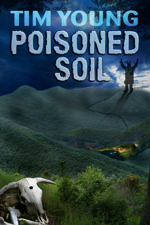 Poisoned Soil by Tim Young