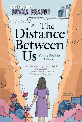 Distance Between Us: Young Reader's Edition by Reyna Grande