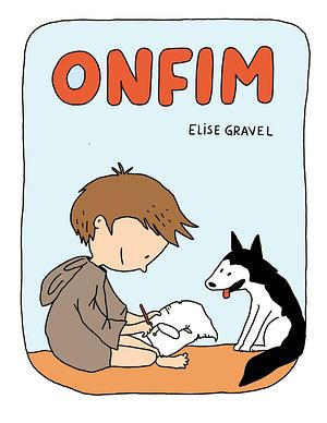 Onfim by Elise Gravel