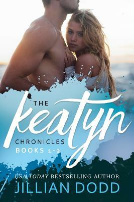 The Keatyn Chronicles: Books 1-2 by Jillian Dodd