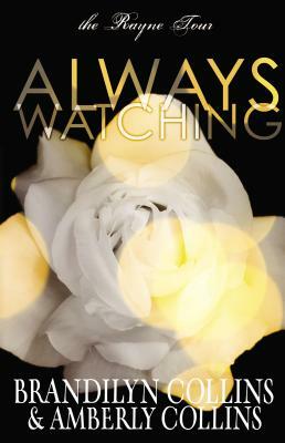 Always Watching by Brandilyn Collins, Amberly Collins