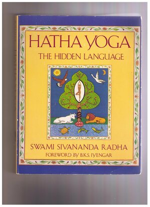 Hatha Yoga by Sivanan Swami Radha