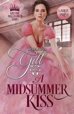 A Midsummer Kiss by Tamara Gill