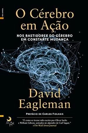 O Cérebro em Ação by David Eagleman