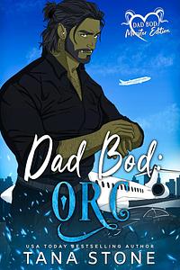 Dad Bod Orc by Tana Stone