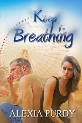 Keep Breathing by Alexia Purdy