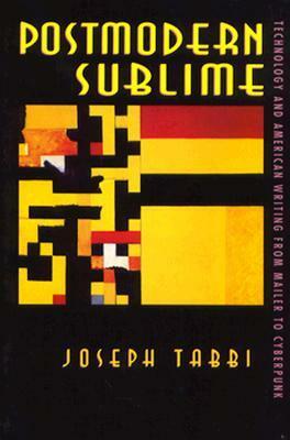 Postmodern Sublime by Joseph Tabbi
