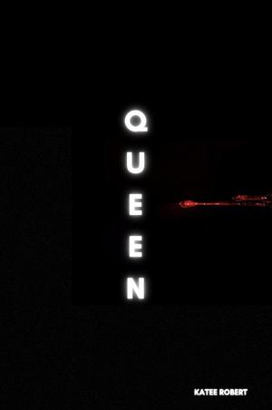 Queen by Katee Robert