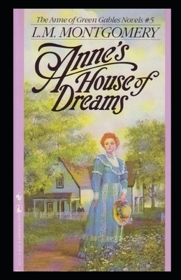 Anne's House of Dreams Annotated by L.M. Montgomery