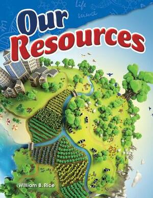 Our Resources by William B. Rice