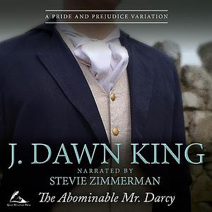 The Abominable Mr. Darcy: A Pride and Prejudice Variation by J. Dawn King